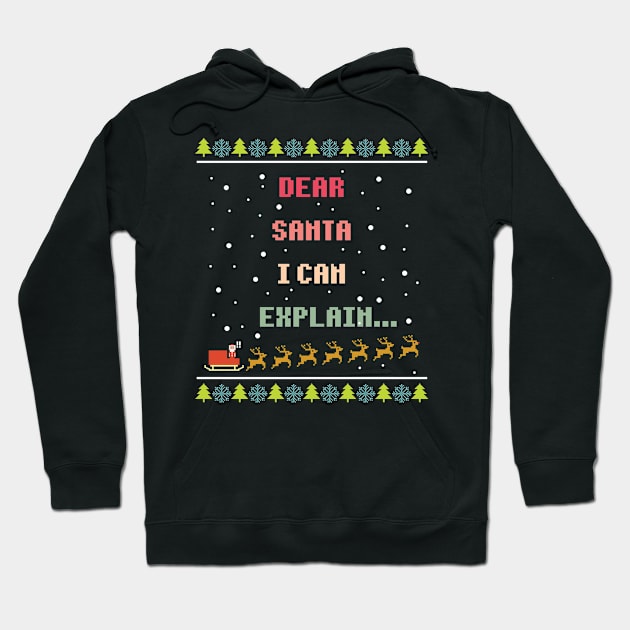 Dear Santa I can Explain Hoodie by avshirtnation